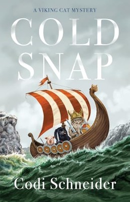 Cold Snap: A Novel by Codi Schneider (Paperback, 2021)