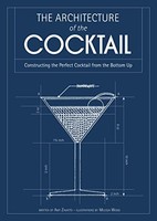 Amy Zavatto - Architecture Of The Cocktail Constructing The Perfect - G245Z