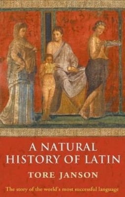 Tore Janson A Natural History of Latin (Taschenbuch)