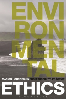 Environmental Ethics: From Theory to Practice - Hourdequin, Marion - Good - ...