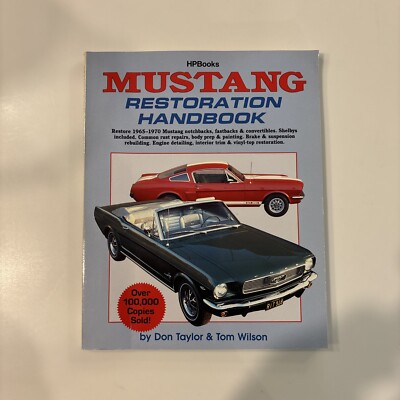 HP Books Mustang Restoration Handbook By Don Taylor & Tom Wilson 1965-1970