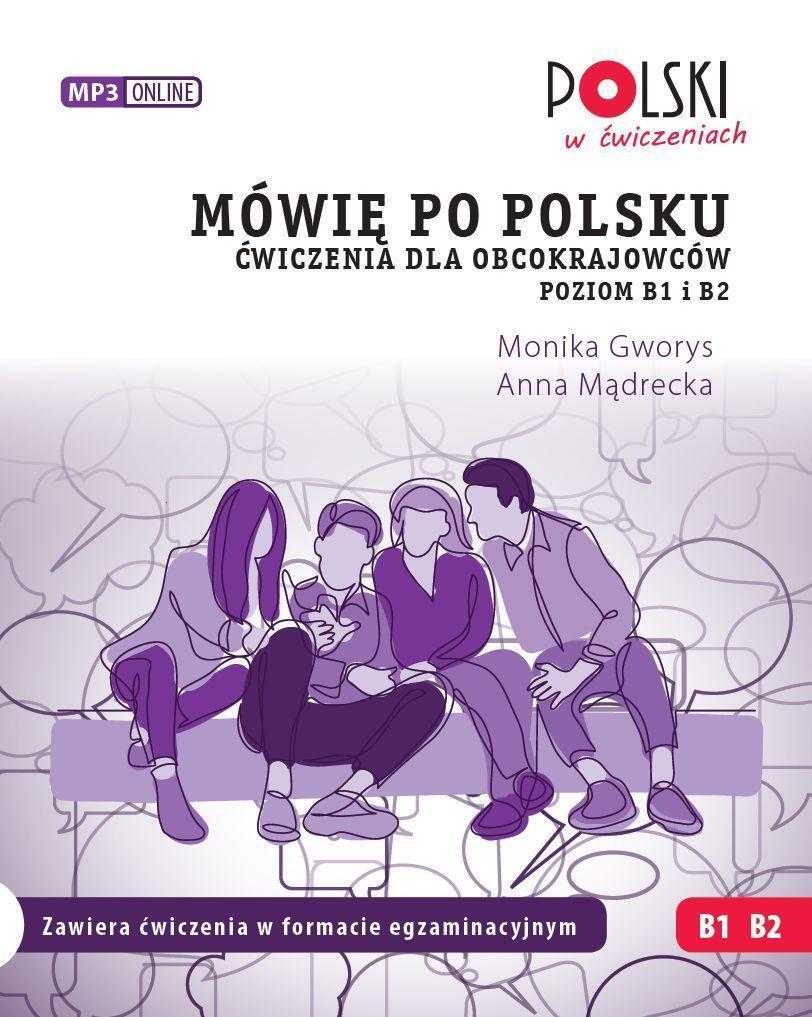 Thumbnail - Mówie Po Polsku. Cwiczenia Dla Obcokrajowców. Poziom B1 I B2. Monika