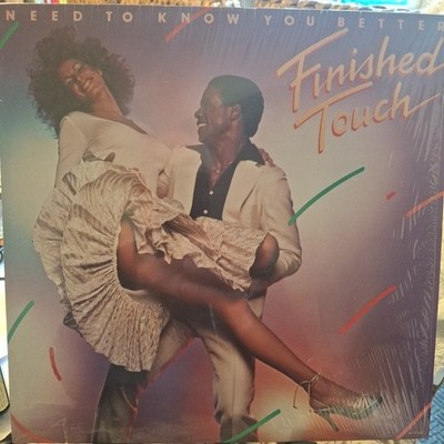 FINISHED TOUCH ''NEED TO KNOW YOU BETTER'' USA VINYL LP 1978 NM/VG+
