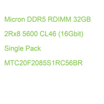 Micron DDR5 RDIMM 32GB 2Rx8 5600 CL46 (16Gbit) Single Pack MTC20F2085S1RC56BR