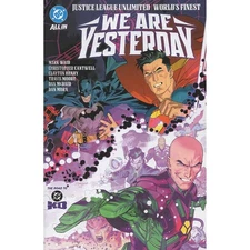 Justice League Unlimited Worlds Finest We Are Yesterday DC Comics