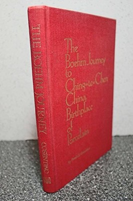 THE BOEHM JOURNEY TO CHING-TE-CHEN CHINA, BIRTHPLACE OF By Frank J. Cosentino