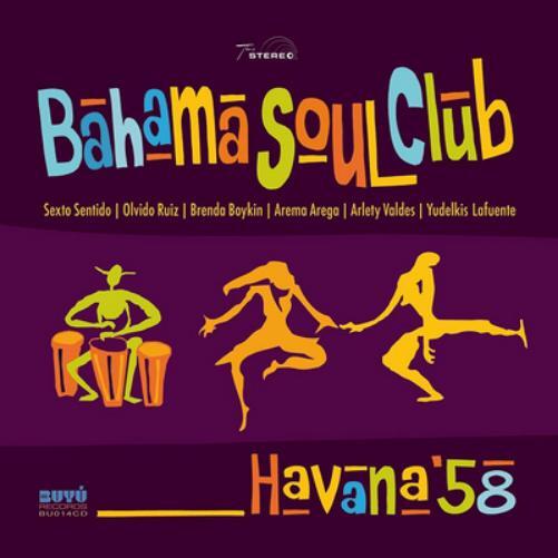 The Bahama Soul Club Havana '58 (CD) Album