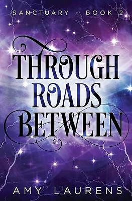 Through Roads Between von Amy Laurens - neues Exemplar - 9780994523846