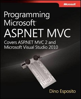 Programming Microsoft  ASP.NET MVC, Dino Esposito