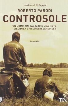Controsole. Un uomo, un ragazzo e una moto diecimil... | Buch | Zustand sehr gut
