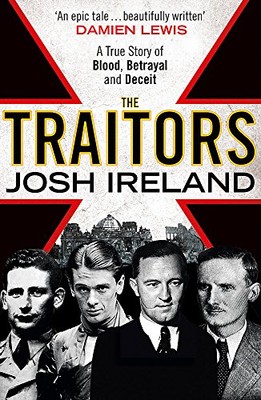 The Traitors: A True Story of Blood, Betrayal and Deceit