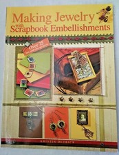 Making Jewelry with Scrapbook Embellishments Design Craft Book NEW