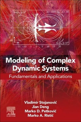 Modeling of Complex Dynamic Systems : Fundamentals and Applications, Paperbac...