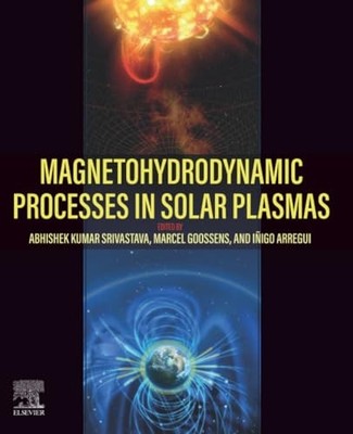 Magnetohydrodynamic Processes in Solar Plasmas by Abhishek Kumar Srivastava