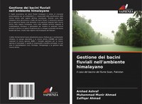 Arshad Ashraf (U. A.) | Gestione Dei Bacini Fluviali Nell'ambiente Himalayano