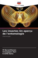Les Insectes Un AperçU De L'entomologie Entomologie M. Baranitharan (U. A.) Buch