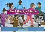 WE LIKE TO MOVE Last, First paperback Used - Good
