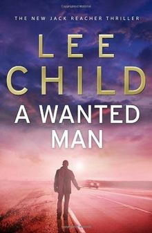 Jack Reacher Vol. 17: A Wanted Man  von Child, Lee | Buch | Zustand gut