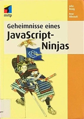 Geheimnisse eines JavaScript-Ninjas (mitp Professional) Resig, Jo