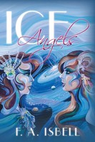 Ice Angels F. A. Isbell Taschenbuch Kartoniert / Broschiert Englisch 2013