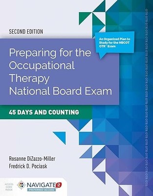 Preparing for the Occupational Therapy National Board Exam: 45...