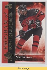 2018 Upper Deck Team Canada Juniors Program of Excellence Serron Noel READ 7de