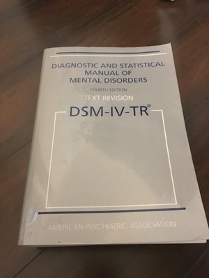 Diagnostic and Statistical Manual of Mental Disorders, 4th Edition, Text Rev...