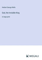 Herbert George Wells | God, The Invisible King | Buch | Englisch (2023)