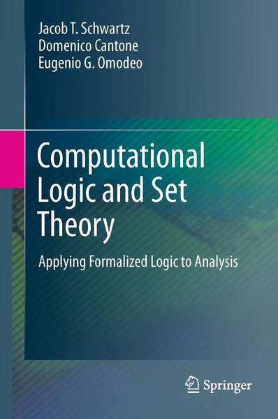 Computational Logic And Set Theory Applying Formalized Logic To Analysis Buch-image