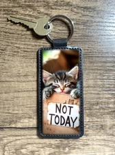 NOT TODAY  kitten large glossy leather tags, Keychain, accessories gift K963