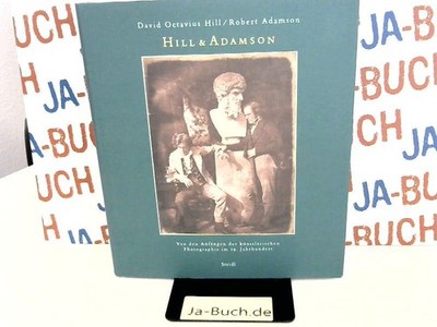 Hill & Adamson Hill, David O., Robert Adamson und Bodo von Dewitz: