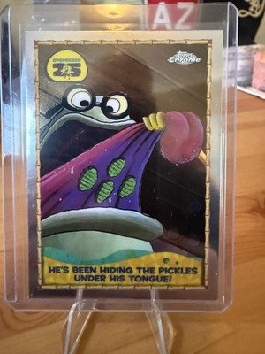 2025 Topps Chrome SpongeBob #25-10 He's Been Hiding the Pickles Under