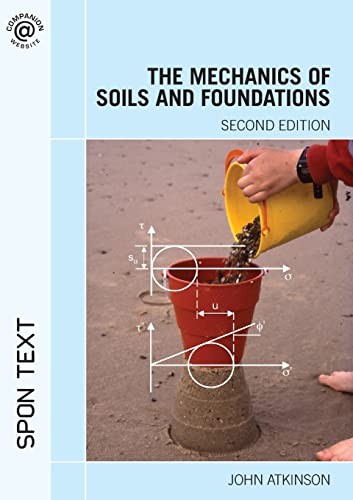 The Mechanics of Soils and Foundations by John Atkinson - - Image 4