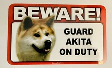 BEWARE GUARD AKITA DOG ON DUTY 5" X 8" HANGABLE PLASTIC SIGN NEW