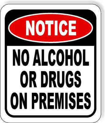 Notice No Alcohol Or Drugs On Premises METAL Aluminum composite outdoor ...