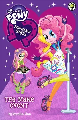 My Little Pony: Equestria Girls: The Mane Event By Perdita Finn