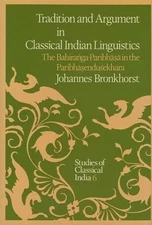 Tradition and Argument in Classical Indian Linguistics - 9789401088817