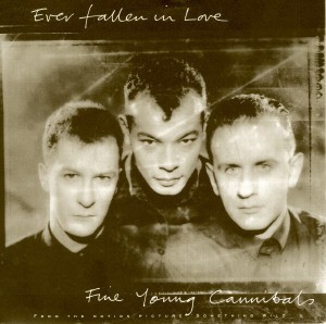 Fine Young Cannibals - Ever Fallen In Love (7'', Single, Sil)