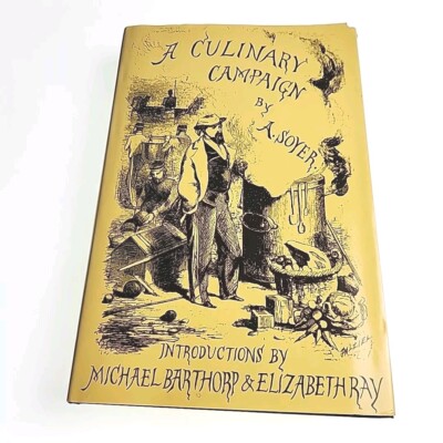 Culinary Campaign Soyer 1995 Hardback Book