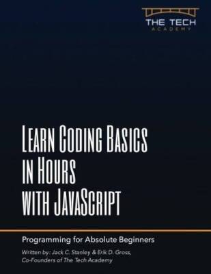 Learn Coding Basics in Hours with JavaScript - Paperback - VERY GOOD