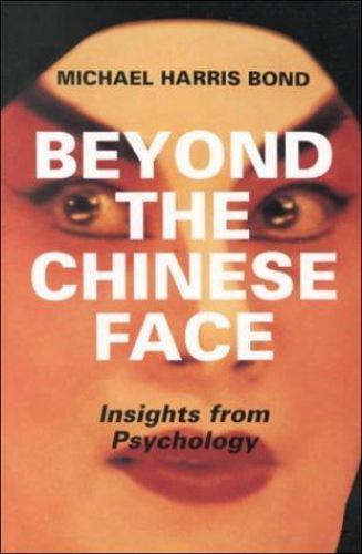 Beyond the Chinese Face: Psychological Insights by Bond and Harris