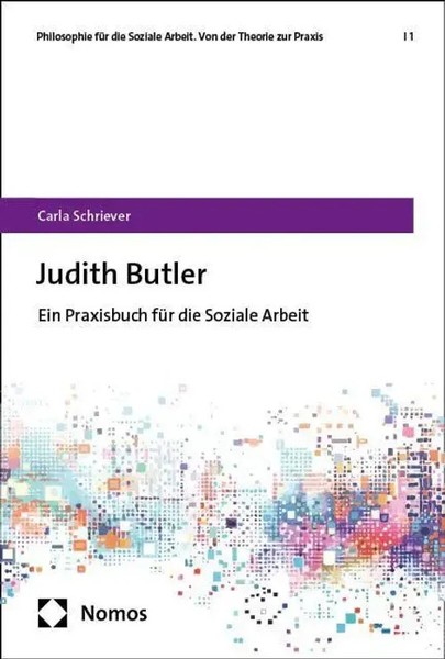 Judith Butler Ein Praxisbuch FüR Die Soziale Arbeit Carla Schriever Taschenbuch-image