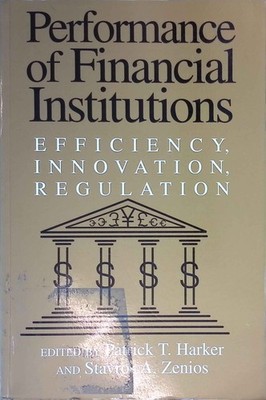 Performance of Financial Institutions: Efficiency, Innovation, Regulation. Harke
