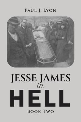 Jesse James in Hell  Book Two, Lyon, Lyon, 9798889107774 Fast Free Shipping..