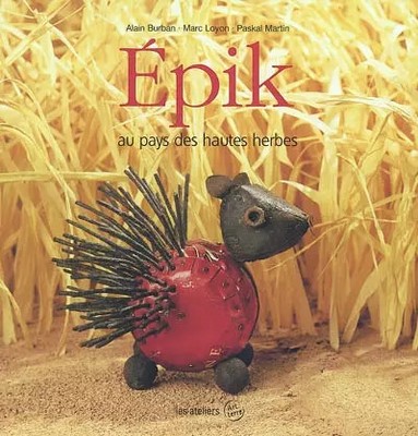 Epik im Land des hohen Herbes, Alain Burban, Marc Loyon und Paskal Martin