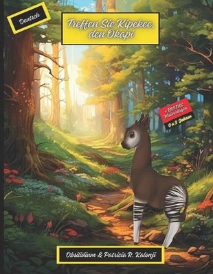 Treffen Sie Kipekee, en Okapi by Patricia R. Kalonji Paperback Book