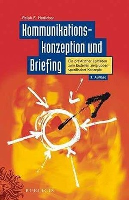 Kommunikationskonzeption und Briefing: Ein praktischer Leitfaden Buch Publicis