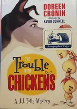 Cronin - The Trouble With Chickens - Balzer + Bray - 2011 - SIGNED -1st Printing