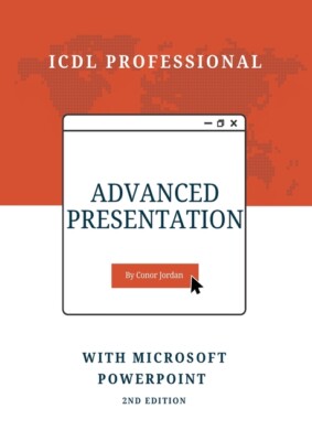 Advanced Presentation With Microsoft Powerpoint: Icdl Professional