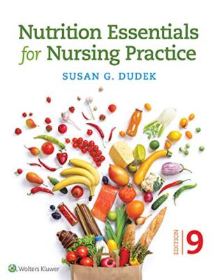 Nutrition Essentials for Nursing Practice, Dudek, Susan